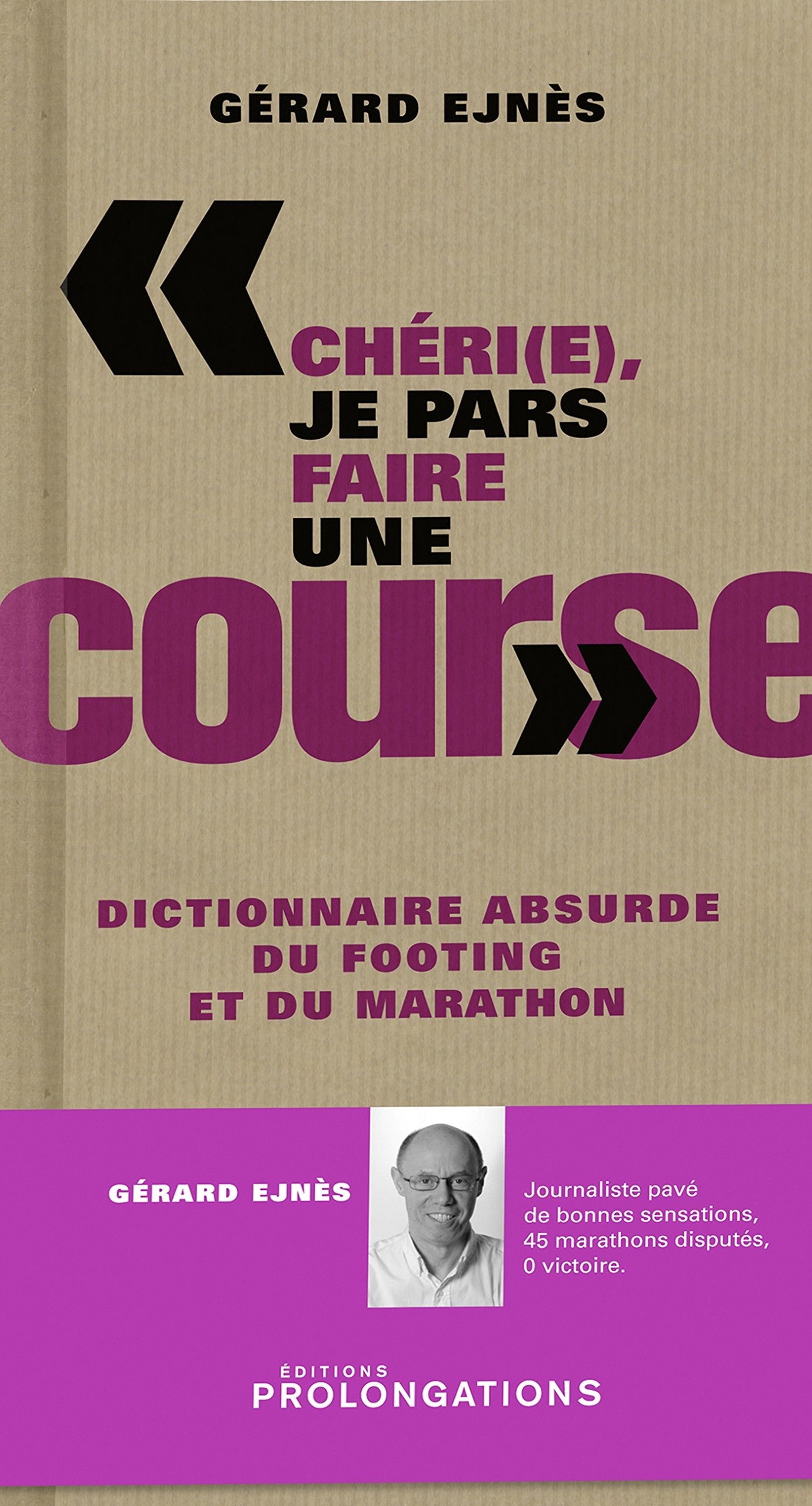 "Chéri(e), je pars faire une course": Dictionnaire absurde du footing et du marathon Books