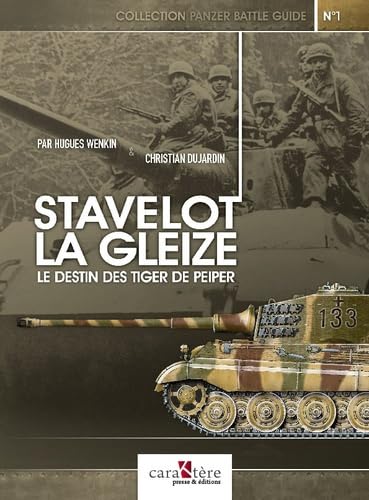 Stavelot : La Gleize: Le destin des Tiger de Peiper Books