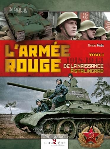 L'Armée rouge: Tome 1, 1918-1943 : de la naissance à Stalingrad book