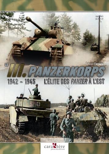 Le III. Panzerkorps: L'élite des Panzer à l'Est book