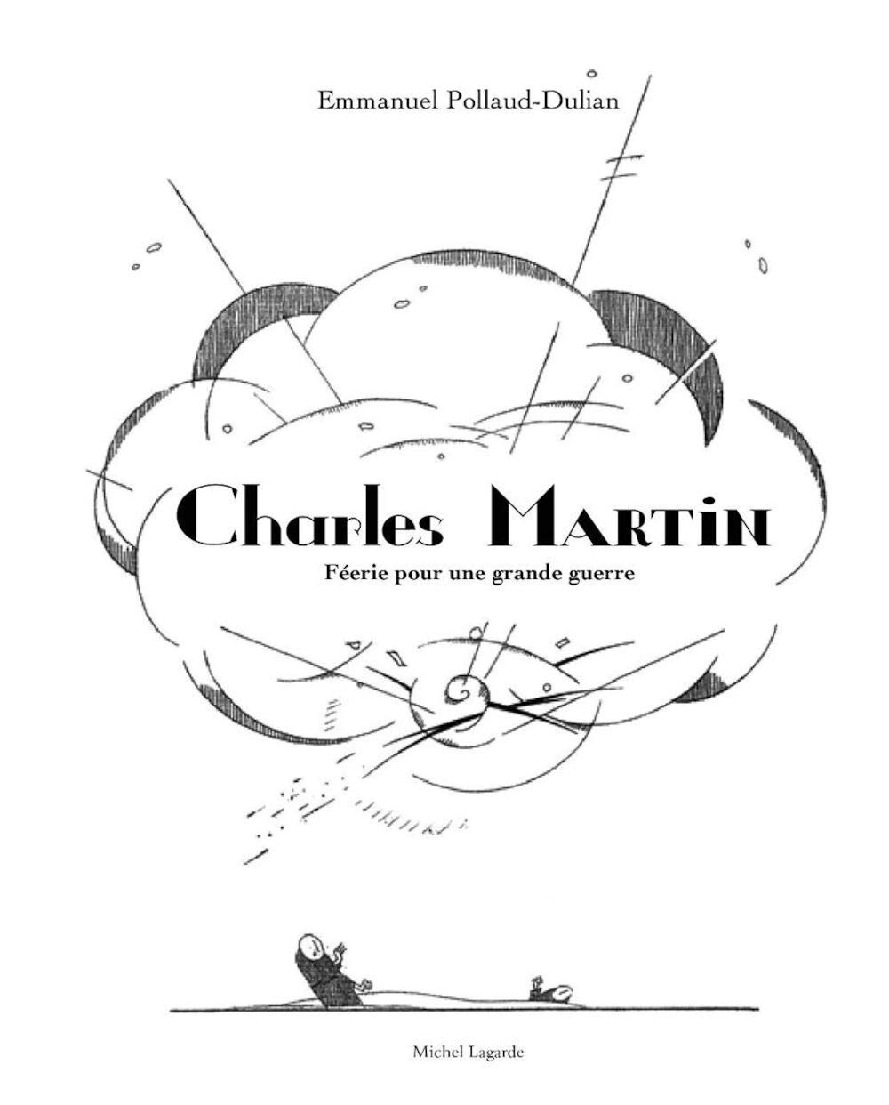 Charles Martin, féerie pour une grande guerre Film, Art & Culture