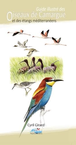Guide illustré des oiseaux de Camargue et des étangs méditerranéens Books