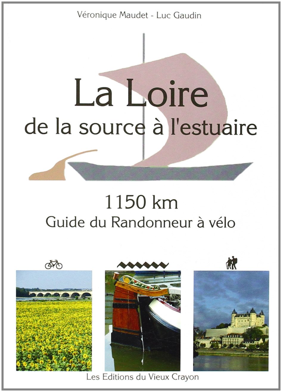 La Loire de la source à l'estuaire - guide du randonneur à vélo Leisure, Home & Garden