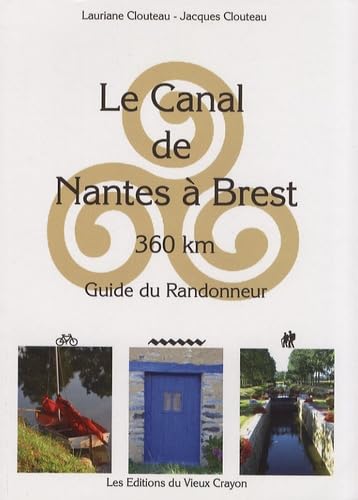 Canal de Nantes à Brest - guide du randonneur (édition 2008-2009) Leisure, Home & Garden