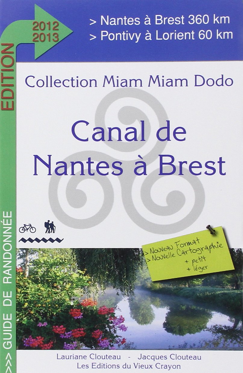 Canal de Nantes à Brest 2012-2013: Guide du randonneur Leisure, Home & Garden