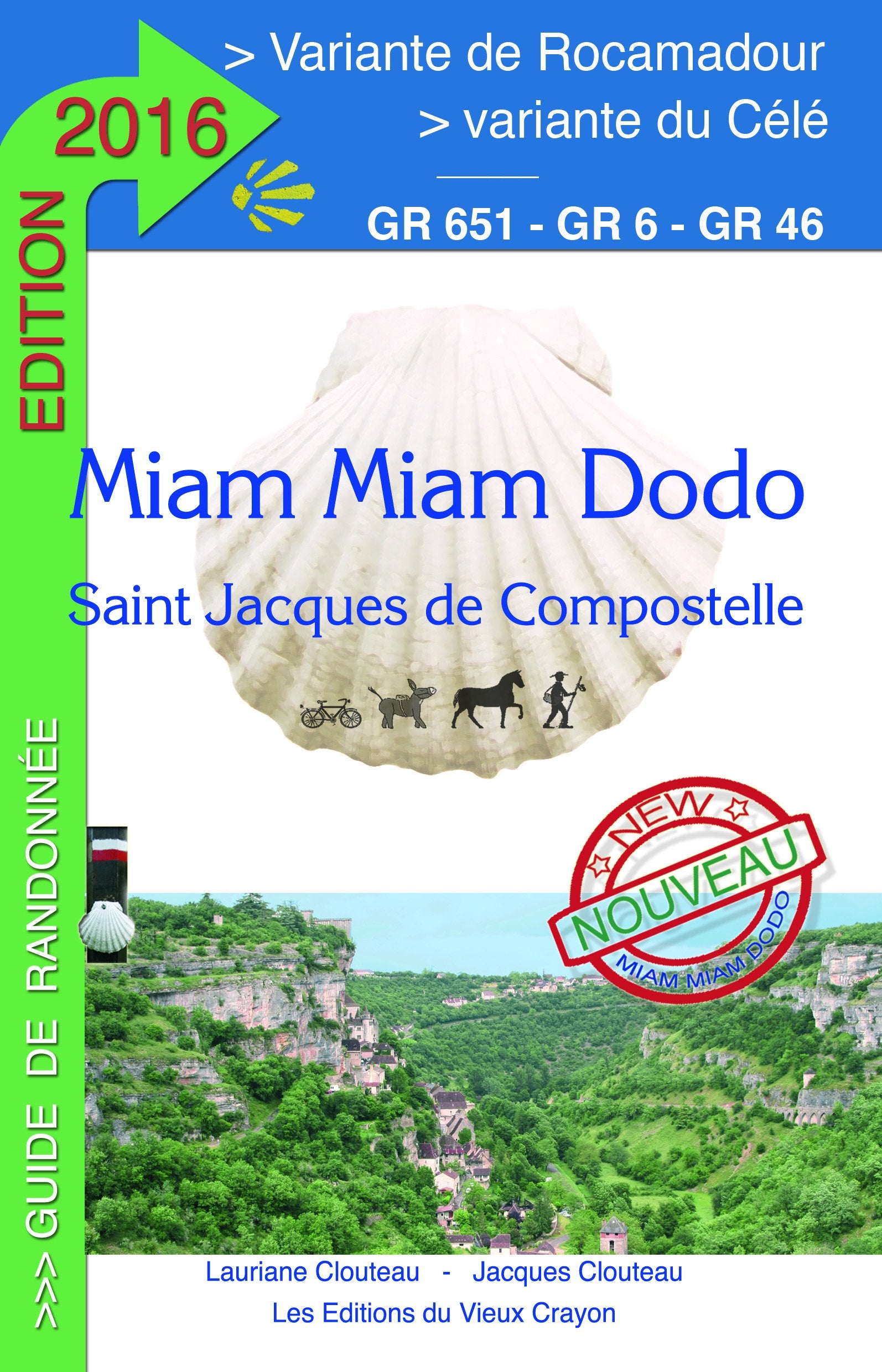 Miam-miam-dodo: Variante de Rocamadour (Figeac-Rocamadour-Vers-Cahors), Variante de la vallée du Célé (Figeac-Béduer-Marcilhac-St-Cirq-Lapopie-Bach) book
