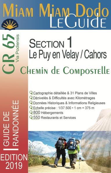 Miam miam dodo, le guide : GR 65, chemin de Compostelle via Podiensis section 1, du Puy-en-Velay à Cahors, + le chemin de l'abbaye de Bonneval, + le raccourci de Lalbenque : avec indication des hébergements adaptés aux personnes à mobilité réduite Leisure, Home & Garden