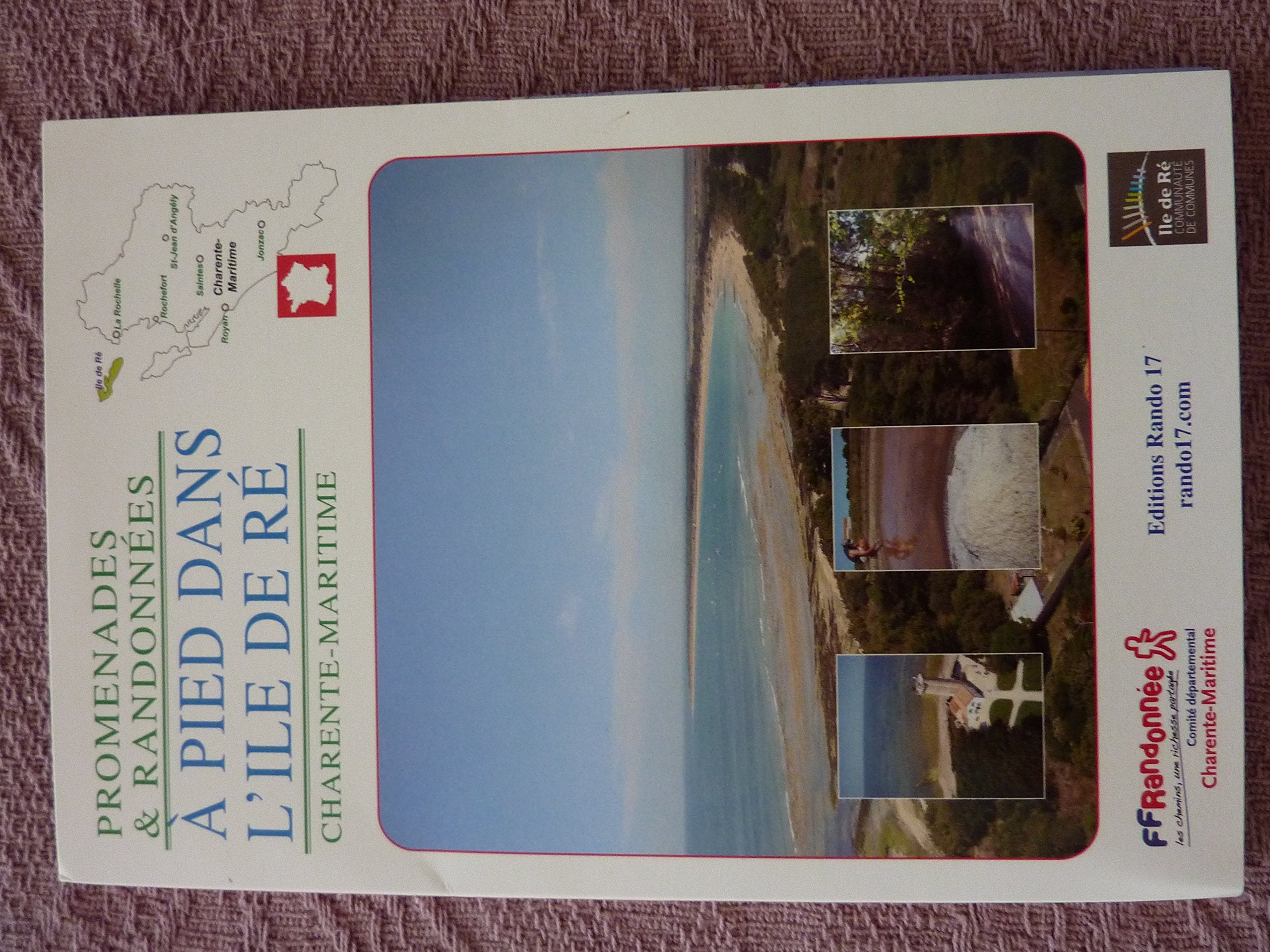 PROMENADES ET RANDONNEES A PIED DANS L'ILE DE RE CHARENTE MARITIME book