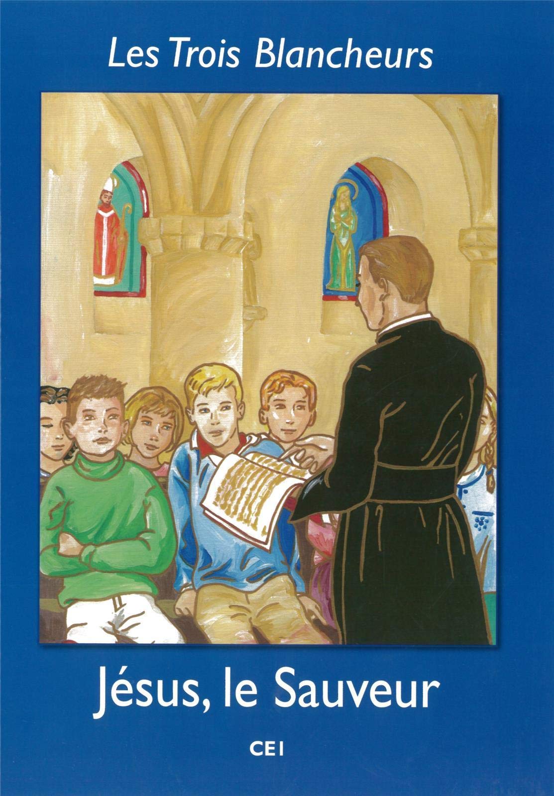Les Trois Blancheurs - Jesus, le Sauveur - Volume 2 - CE1: Année II (CP à CE2) Books