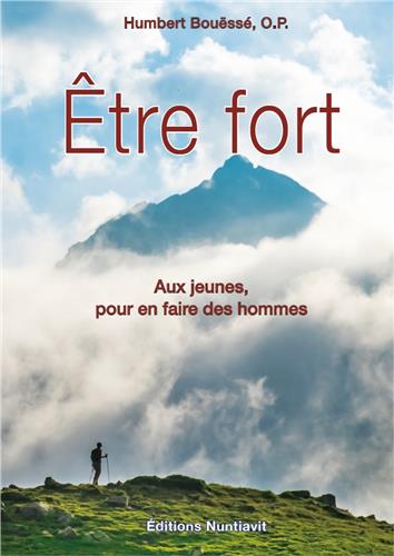 Etre fort : aux jeunes, pour en faire des hommes Religion & Esotericism