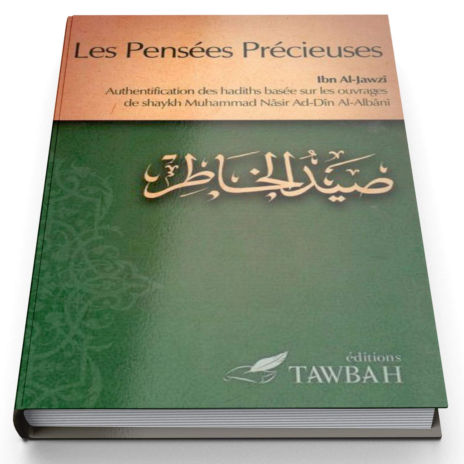 Les pensées précieuses: Authentification des hadiths basée sur les ouvrages de shaykh Muhammad Nâsir Ad-Dîn Al-Albânî Religion & Esotericism