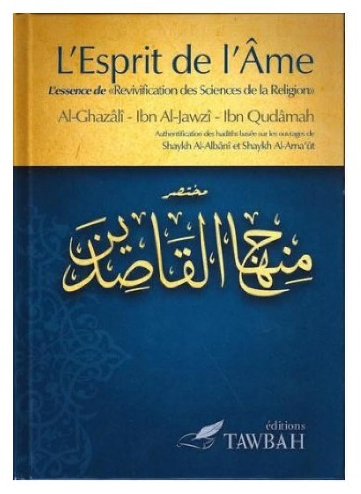 L'esprit de l'âme : L'essence de "Revivification des sciences de la religion": L'essence de "Revivification des sciences de la religion" Religion & Esotericism