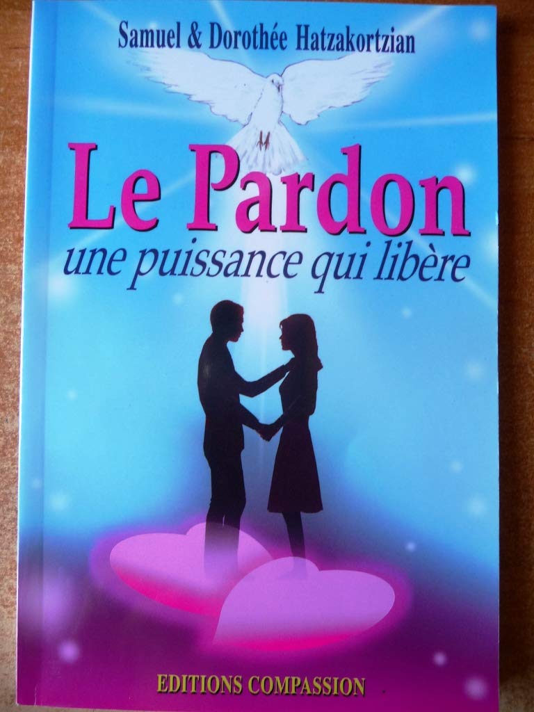Le Pardon une puissance qui libère Books