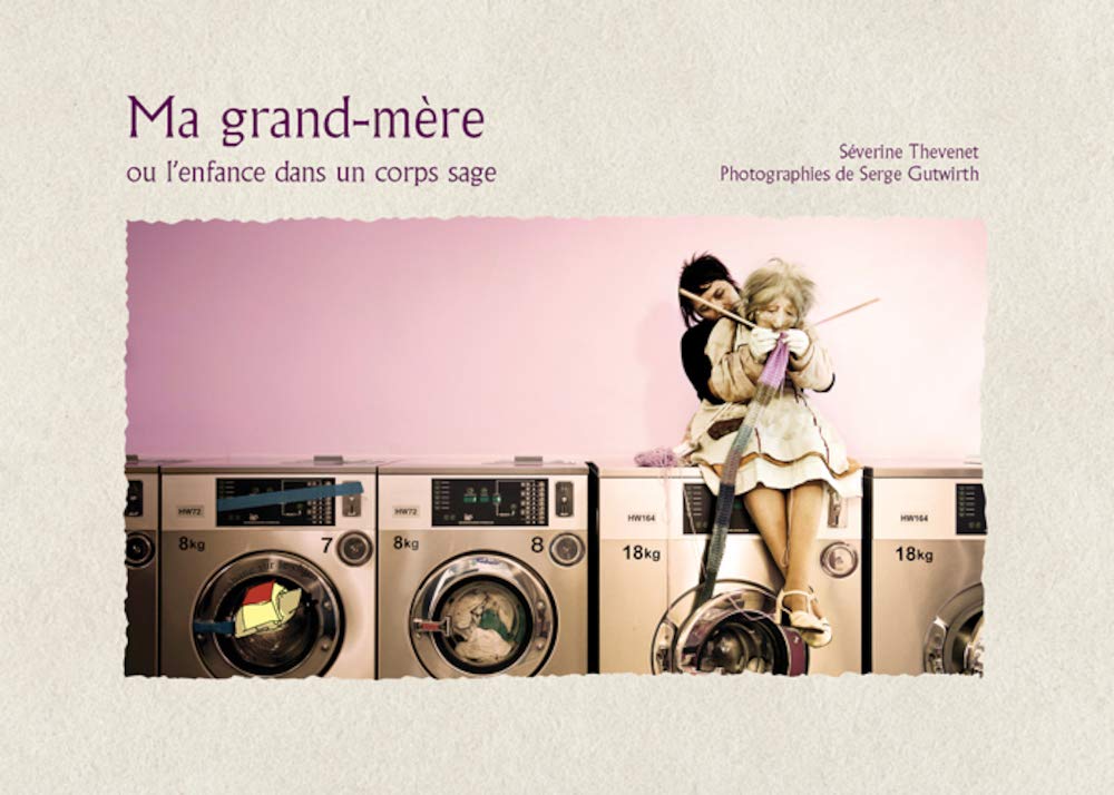 Ma grand-mère ou l'enfance dans un corps sage Books