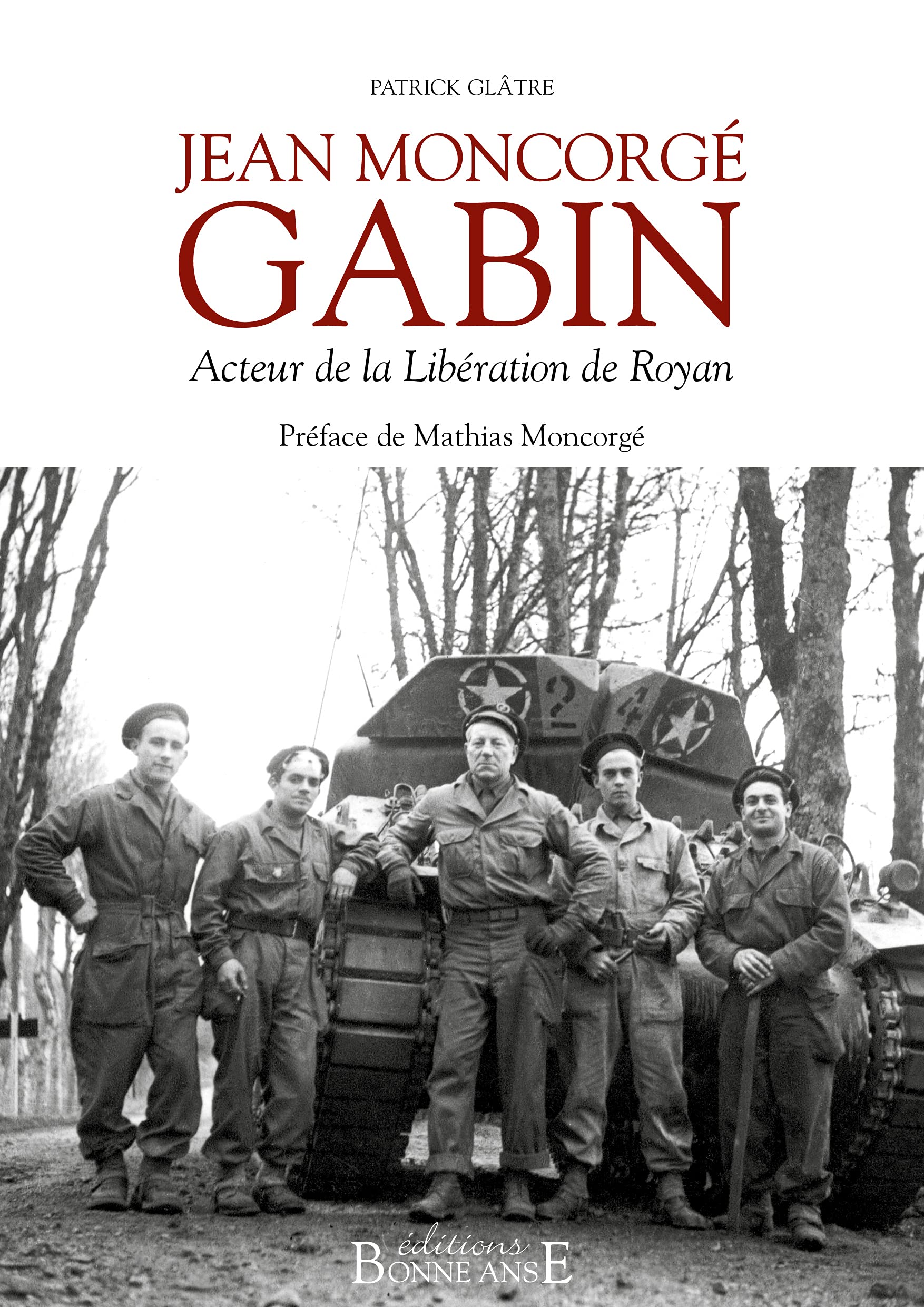 Jean Moncorgé Gabin acteur de la libération de Royan Politics & History