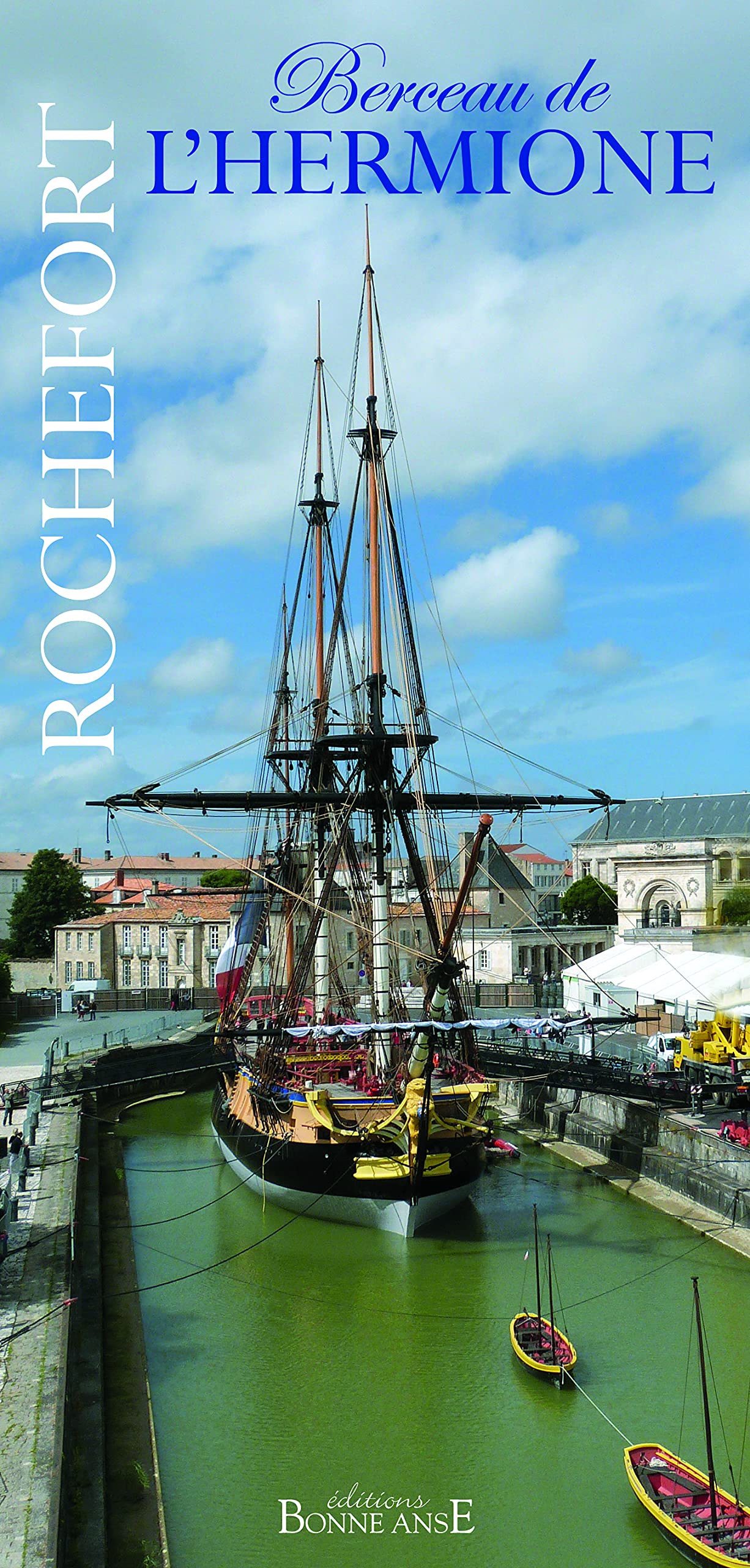 Rochefort, berceau de l'Hermione Leisure, Home & Garden