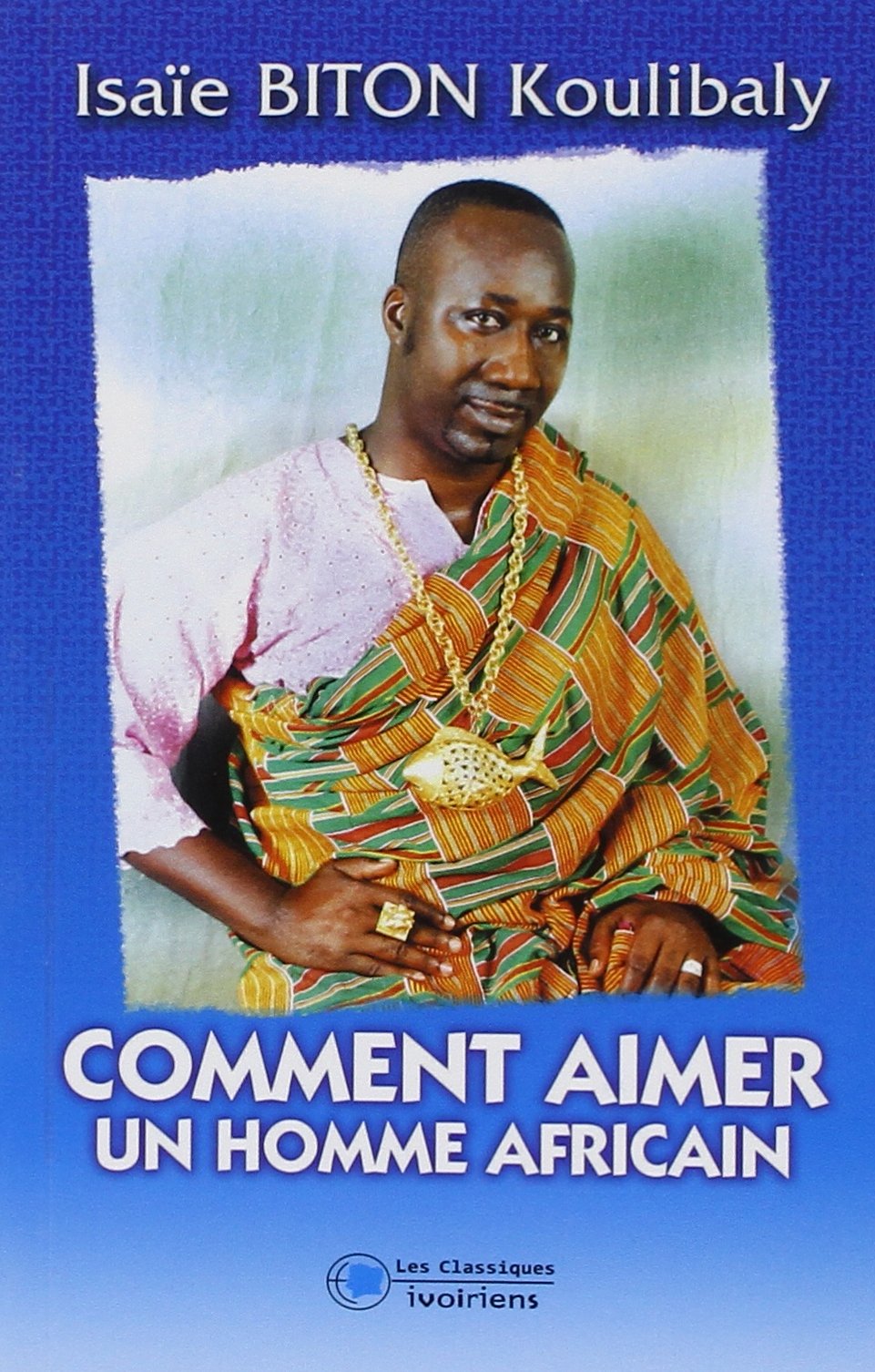 Comment Aimer Un Homme Africain Books