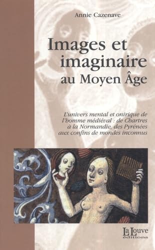 Images et Imaginaire: L'univers Mental et Onirique de l'Homme Politics & History