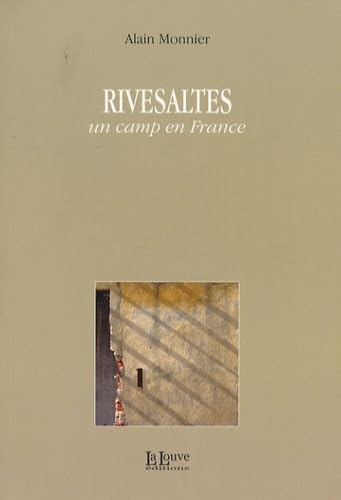Rivesaltes: Un Camp en France Politics & History