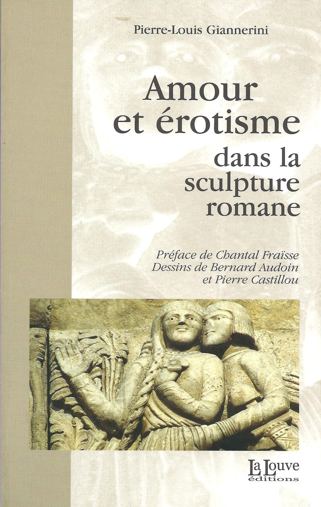 Amour et Erotisme dans la Sculpture Romane Politics & History
