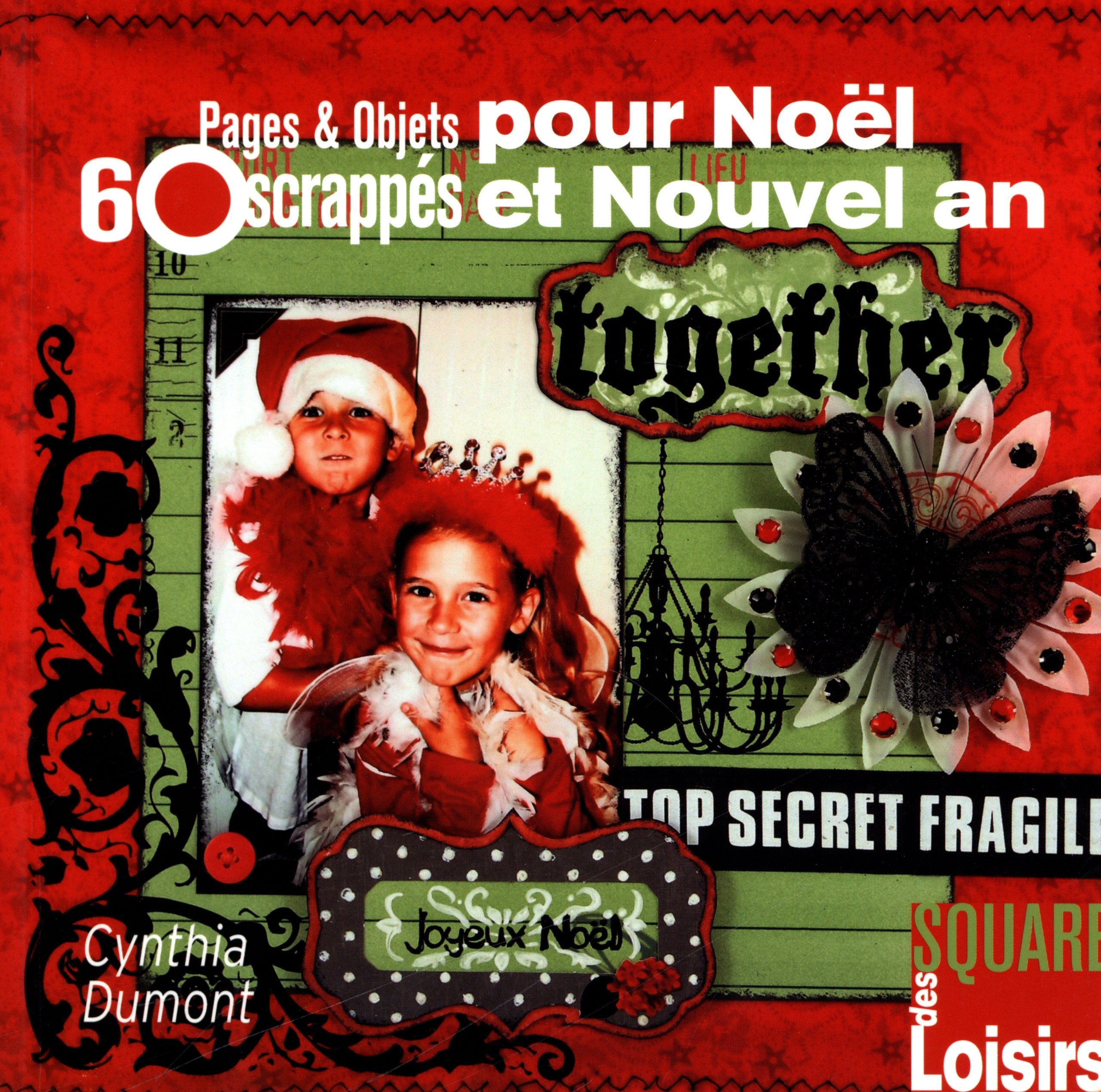 60 Pages et Objets scrappés pour Noël et Nouvel An (ancien prix éditeur 13 euros) book