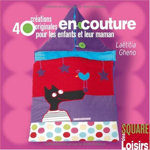 40 Créations originales en couture pour les enfants et leur maman Books