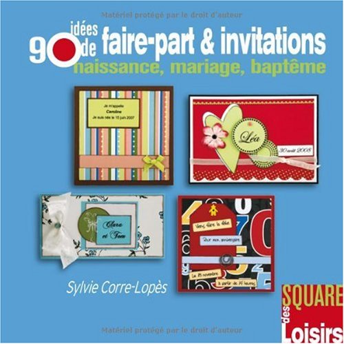 90 Idées de faire-part et invitations: Naissance, mariage, baptême Books