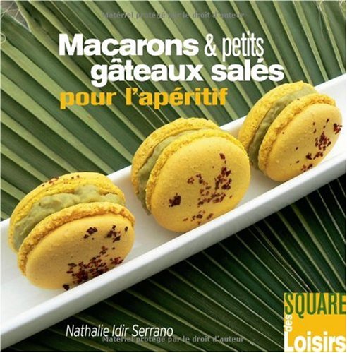 Macarons & petits gâteaux salés pour l'apéritif book