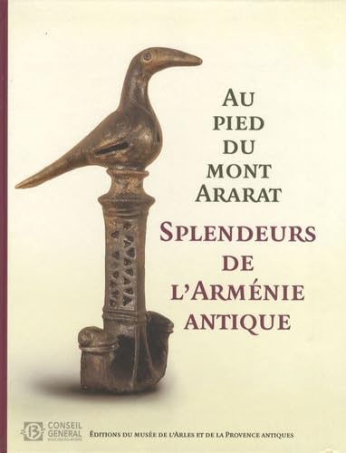 Splendeurs de l'Arménie antique: Au pied du mont Ararat Books