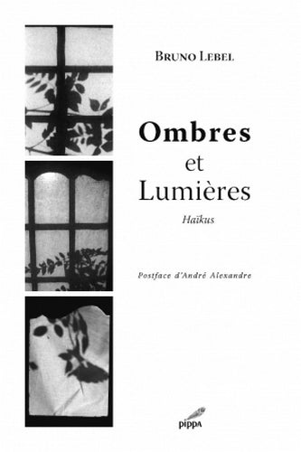 Ombres et lumières : haïkus Poetry