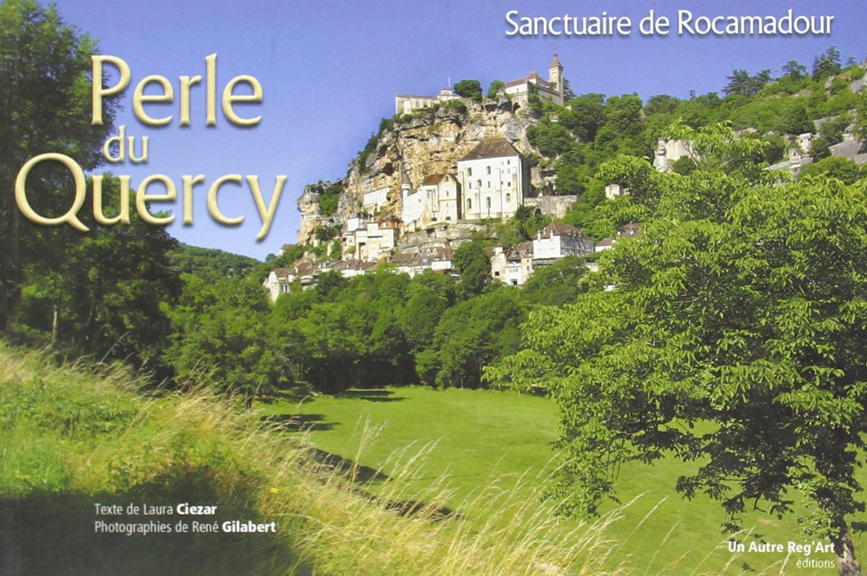 Sanctuaire de rocamadour, perle du quercy Books