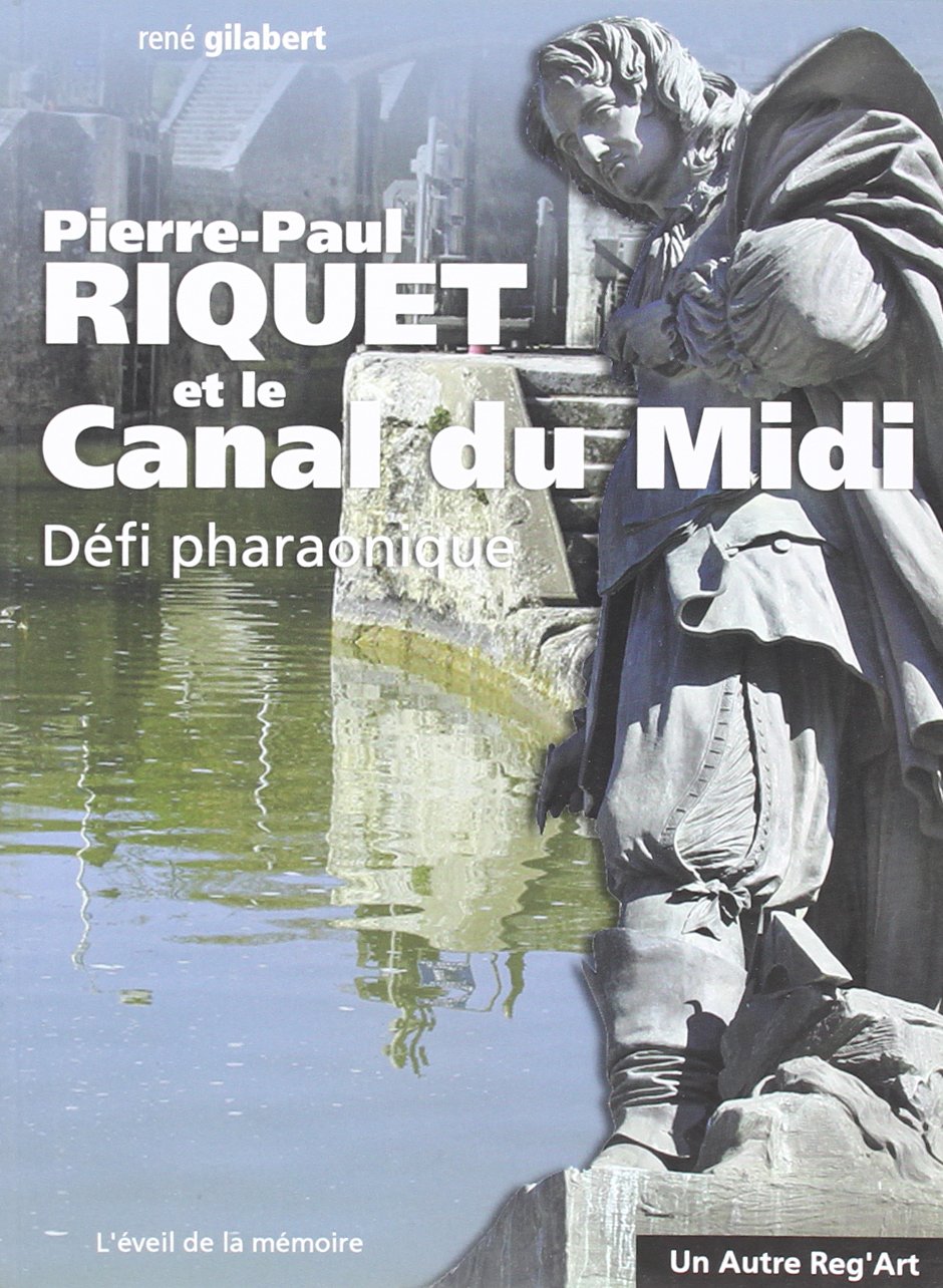 Pierre-Paul Riquet et le Canal du Midi book
