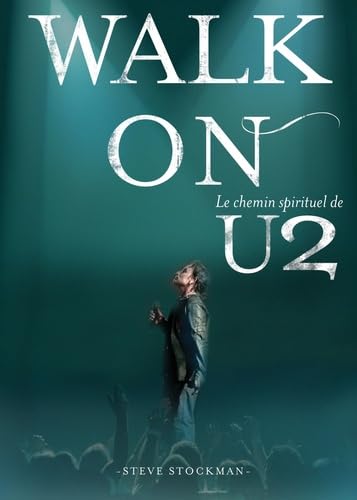 Walk on, le chemin spirituel de u2 Religion & Esotericism
