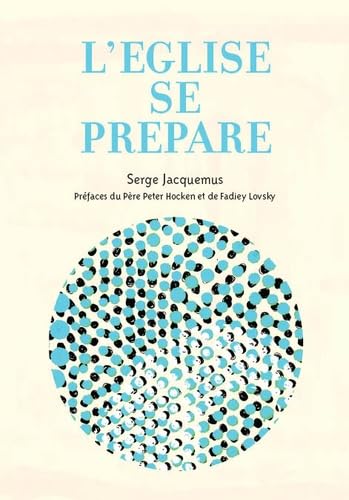 L'église se prépare: Quelques courants prophétiques de l'Eglise d'aujourd'hui Religion & Esotericism