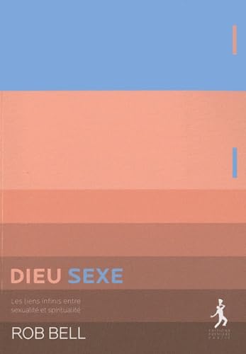 Dieu sexe: Les liens infinis entre sexualité et spiritualité book