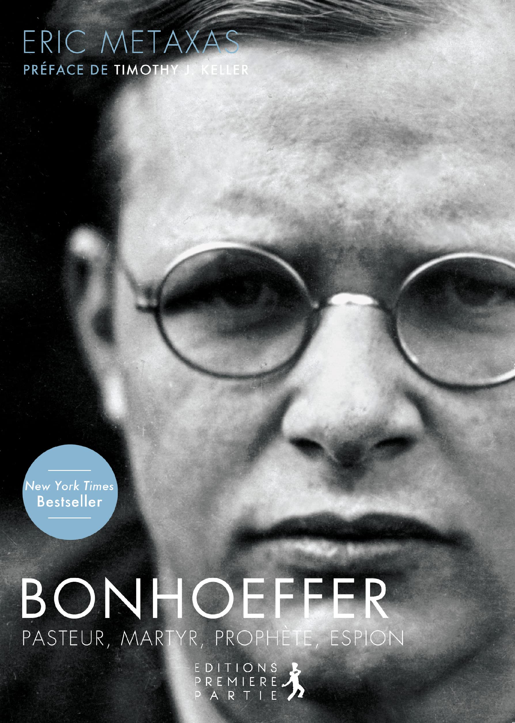 Bonhoeffer - pasteur, martyre, prophète, espion: Un Juste contre le Troisième Reich Religion & Esotericism