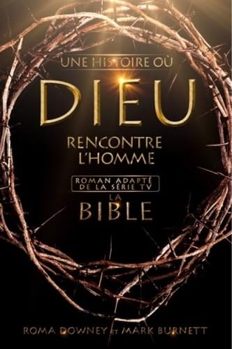 Une histoire où Dieu rencontre l'Homme: La Bible book