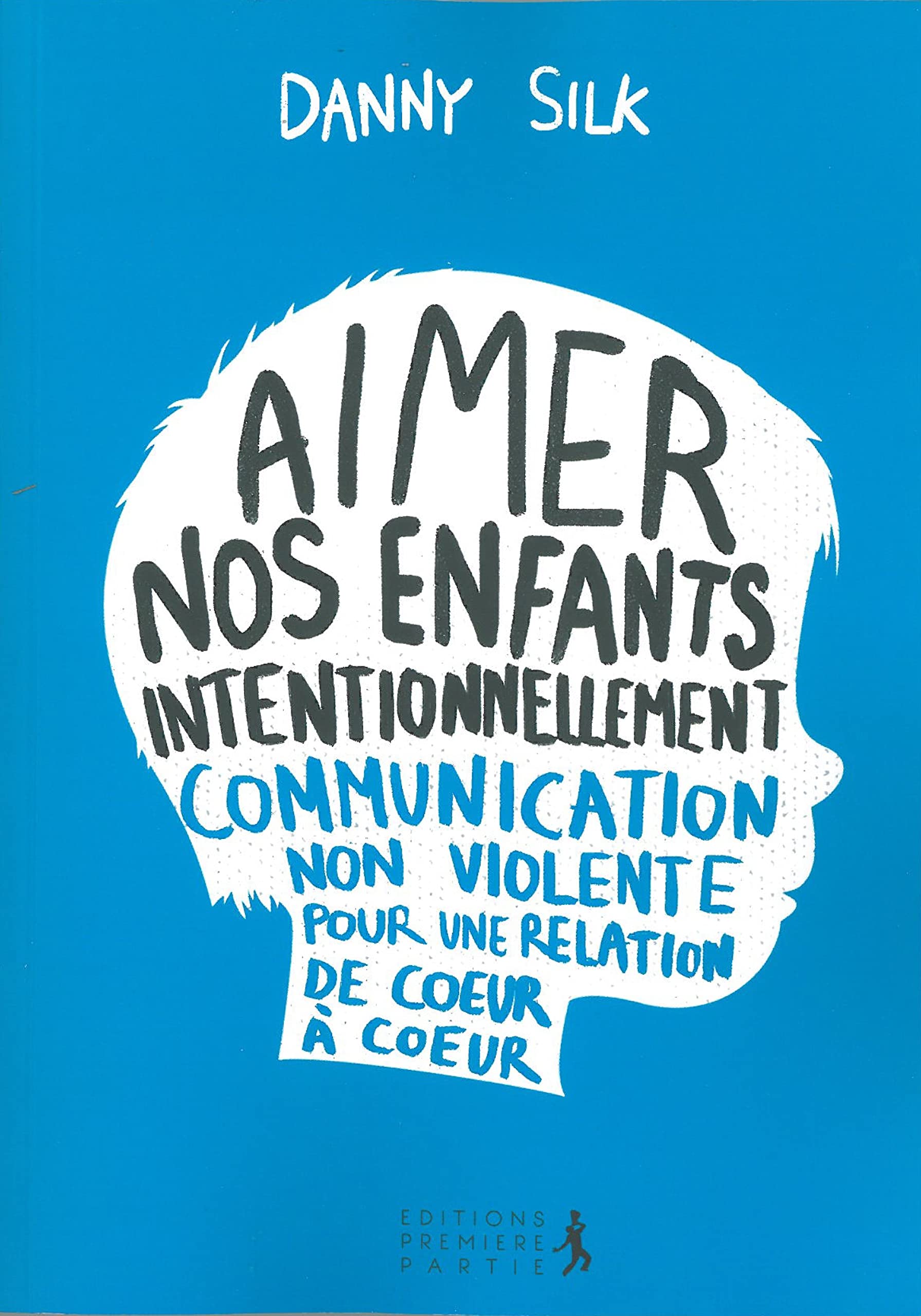 Aimer nos enfants intentionnellement: Communication non violente pour une relation de coeur à coeur book