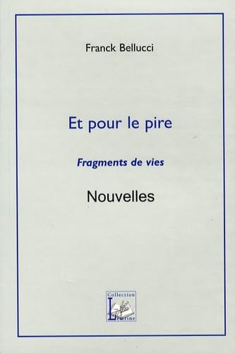 Et pour le pire: Fragments de vies book
