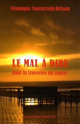 Le mal à dire dans la traversée du cancer book