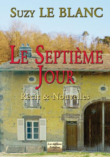 LE SEPTIÈME JOUR (Récits & nouvelles) book