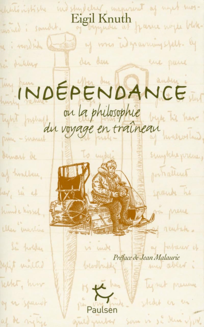 Indépendance ou la philosophie du voyage en traîneau: Ou la philosophie du voyage en traîneau, édition français-groenlandais-inuktitut-russe Philosophy