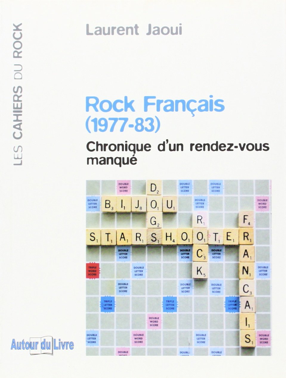 Rock français (1977-83): Chronique d'un rendez-vous manqué book