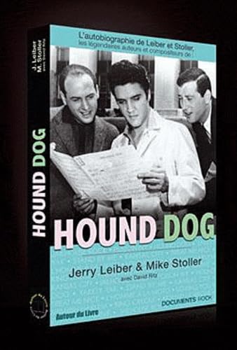 Hound Dog - l'autobiographie de Leiber & Stoller Memories