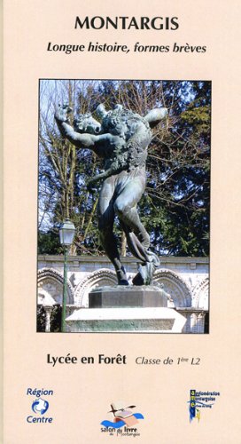 Montargis - Longue histoire, formes brèves book