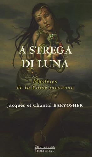 A strega di luna: Mystères de la Corse inconnue Books