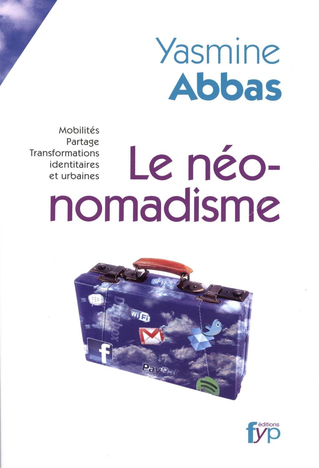 Le néo-nomadisme. Mobilités, partage, transformations identitaires et urbaines book