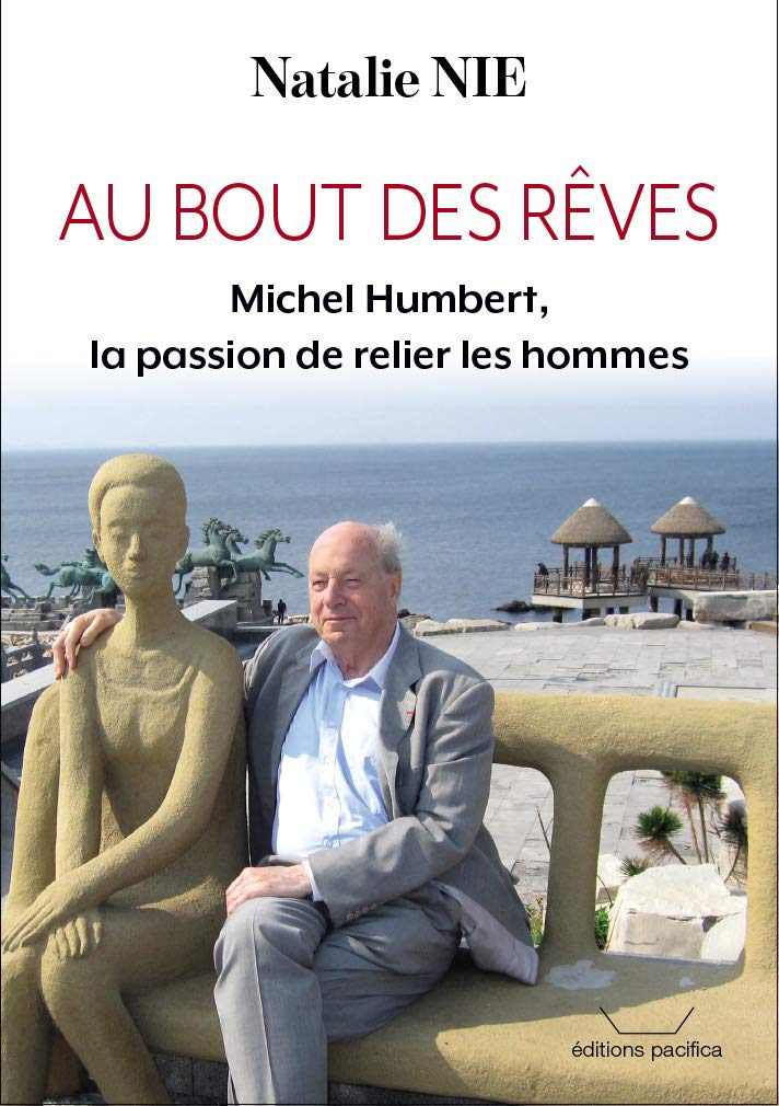 Au bout des rêves: Michel Humbert, la passion de relier les hommes book