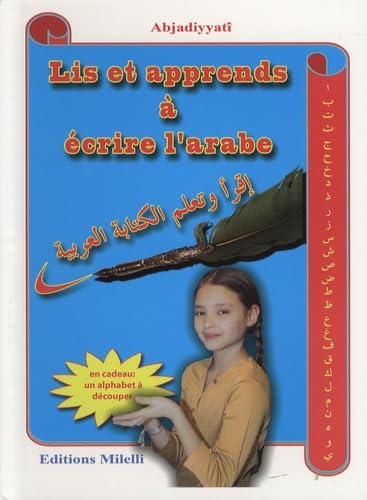 Lis et apprends à écrire l'arabe: Méthode illustrée de lecture et d'écriture book