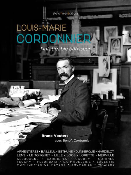 Louis-Marie Cordonnier - L'infatigable bâtisseur Memories